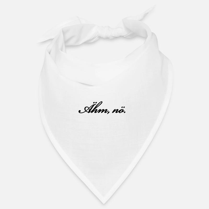 Ähm, nö. Spruch Bandana