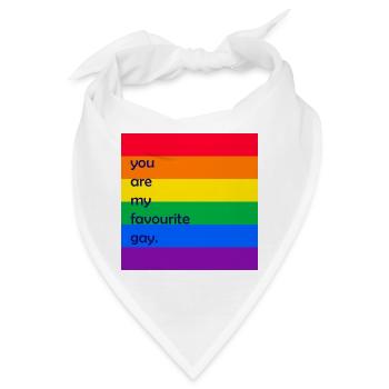 You are my favourite Gay Pride LGBT Geschenk - Bandana - Weiß - Vorne