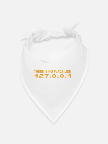 There is no place like 127 0 0 1 Gift - Bandana - white