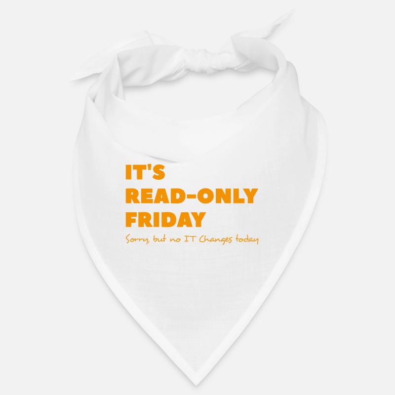 It`s read only Friday No change today Sysadmin Bandana