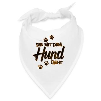 Die mit dem Hund geht | Hundebesitzer Geschenkidee - Bandana - Weiß - Vorne