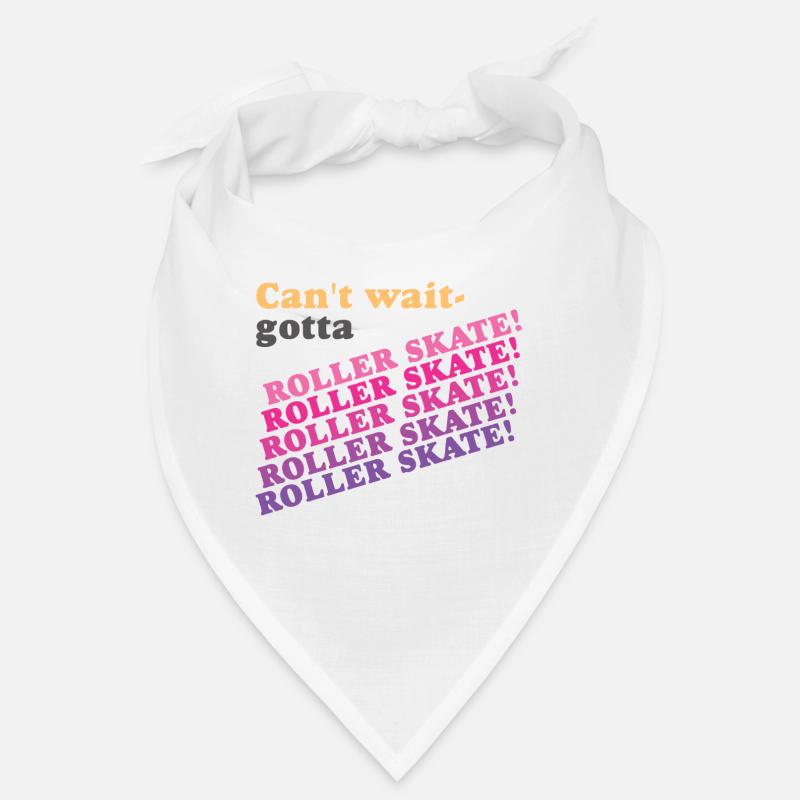 Can't Wait Gotta Roller Skate Bandana