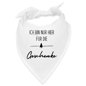 Ich bin nur hier für die Geschenke - Bandana - Weiß - Vorne