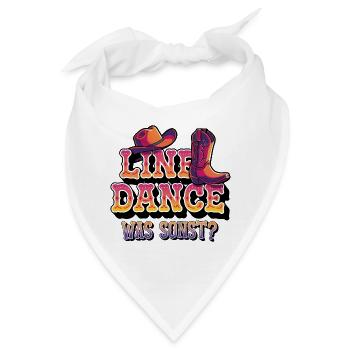 Line Dance Was sonst? Ich bin Line Dancer - Bandana - Weiß - Vorne