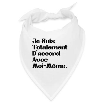 Ich stimme mir voll und ganz zu - Bandana - Weiß - Vorne