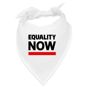 EQUALITY NOW Statement Spruch - Bandana - Weiß - Vorne