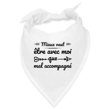 Es ist besser, mit mir zusammen zu sein, als in schlechter Gesellschaft zu sein - Bandana - Weiß - Vorne
