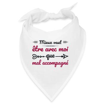 Es ist besser, mit mir zusammen zu sein, als in schlechter Gesellschaft zu sein - Bandana - Weiß - Vorne