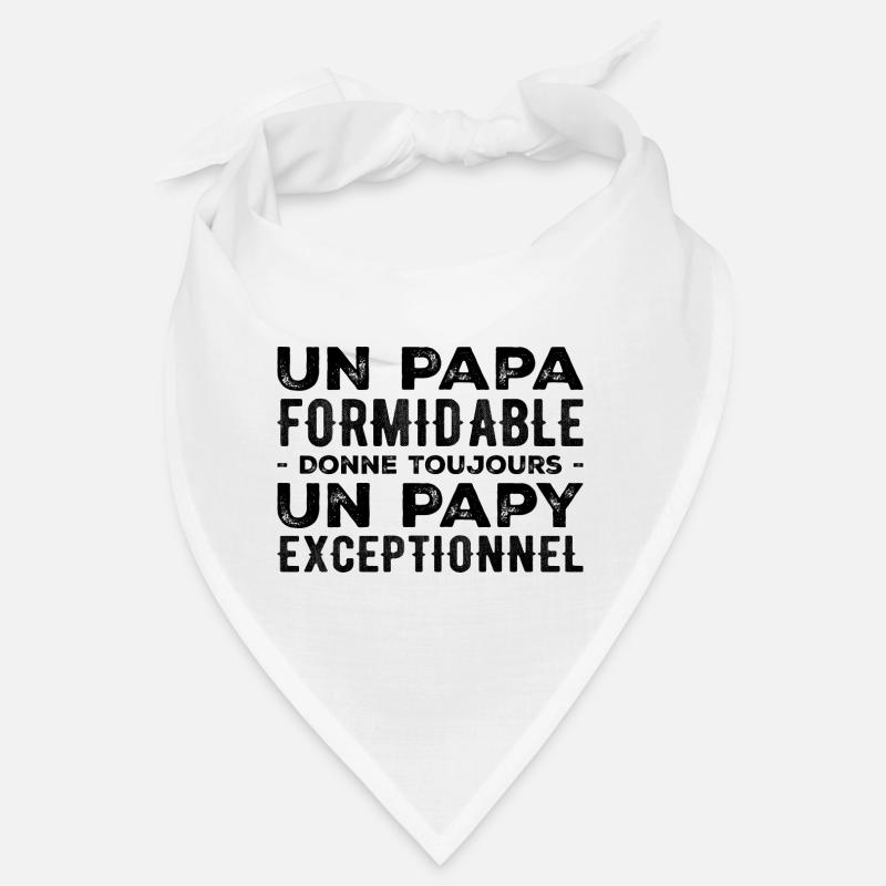 Papa Formidable Donne Un Papy Exceptionnel Bandana