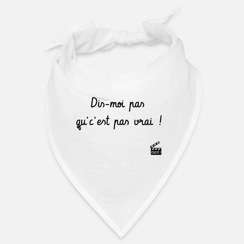 Dis-moi pas qu'c'est pas vrai ! Citation Série H Bandana
