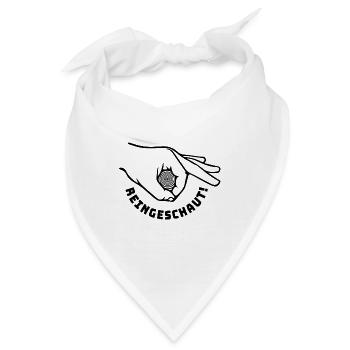 reingeschaut reingeguckt | Klassik Witz - Bandana - Weiß - Vorne