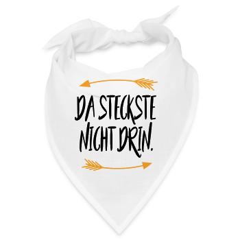 Da steckste nicht drin Sprüche - Bandana - Weiß - Vorne