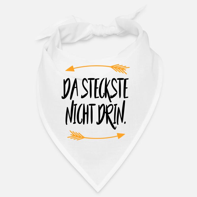 Da steckste nicht drin Sprüche Bandana