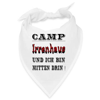 Camp Irrenhaus und ich bin mitten drin, Spruch - Bandana - Weiß - Vorne