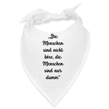Die Menschen sind nicht Böse - Bandana - Weiß - Vorne