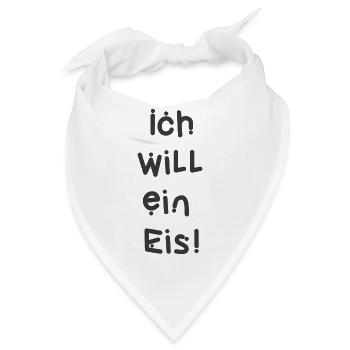 Ich will ein Eis! - Bandana - Weiß - Vorne