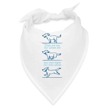 Hunde machen unser Leben ganz - Bandana - Weiß - Vorne