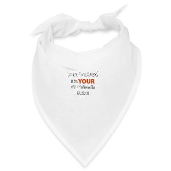 Don't laugh its your girlfriends shirt - Bandana - Weiß - Vorne