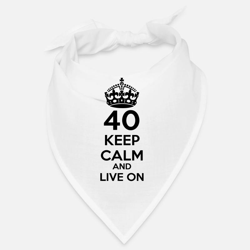 40 vierzigster Geburtstag: Keep Calm and Live on Bandana