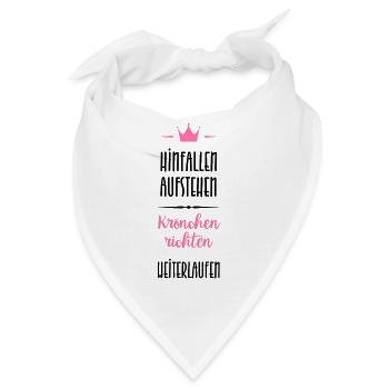 Hinfallen,Aufstehen,Krönchen richten,Weiterlaufen - Bandana - Weiß - Vorne
