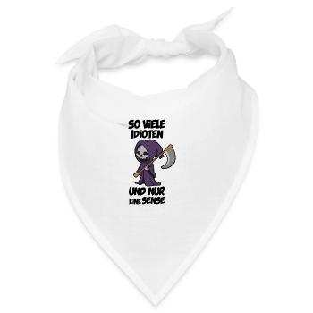So viele idioten und nur eine Sense - Bandana - Weiß - Vorne