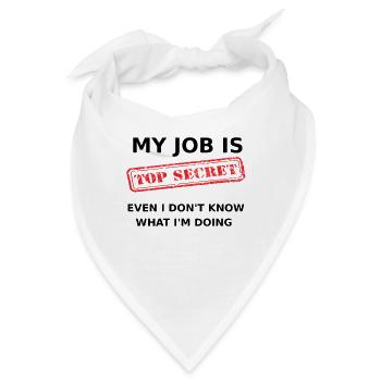 My Job is - Top Secret - Bandana - Weiß - Vorne