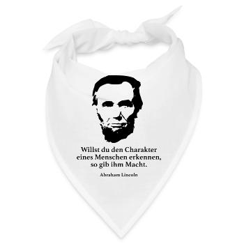 Lincoln: Willst du den Charakter eines Menschen e - Bandana - Weiß - Vorne