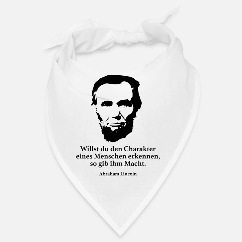 Lincoln: Willst du den Charakter eines Menschen e Bandana