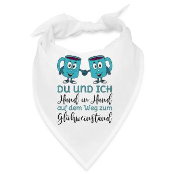 Glühwein - Du und Ich Hand in Hand Glühweinstand  - Bandana - Weiß - Vorne