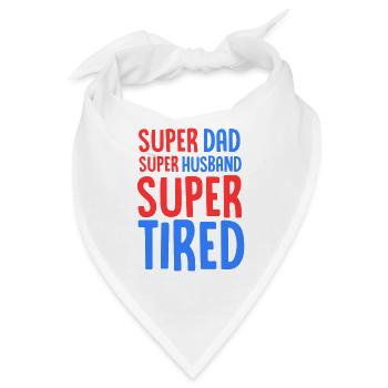 Super Dad Super Ehemann Super müde - ausgebrannt - Bandana - Weiß - Vorne