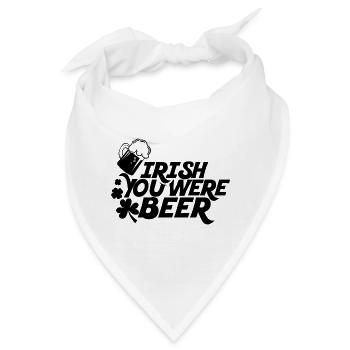 Irish you were beer - St Patricks Day - schwarz - Bandana - Weiß - Vorne