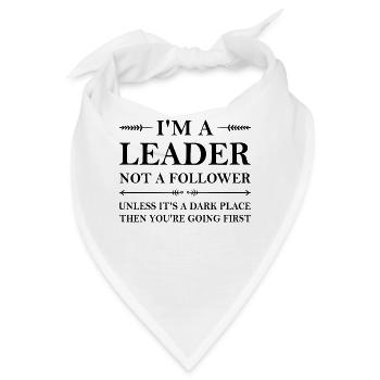 I'm a leader not a follower funny quote - Bandana - Weiß - Vorne