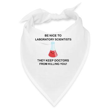 Be nice to laboratory scientists! - Bandana - Weiß - Vorne