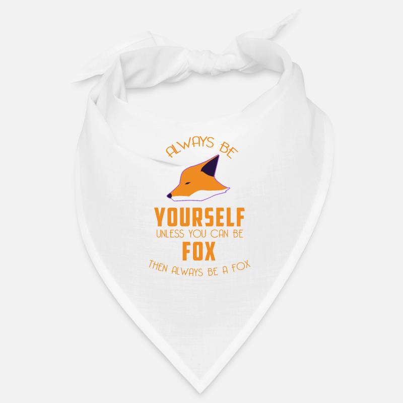 Foxy - Fuchs - Sei immer du selbst - Selbsbewusst Bandana