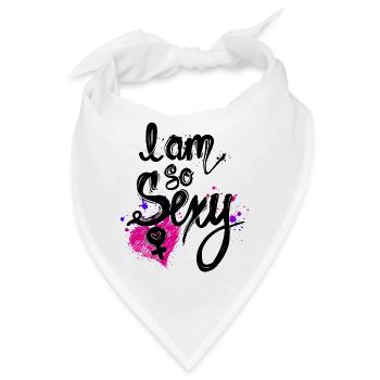 I am so Sexy - Bandana - Weiß - Vorne
