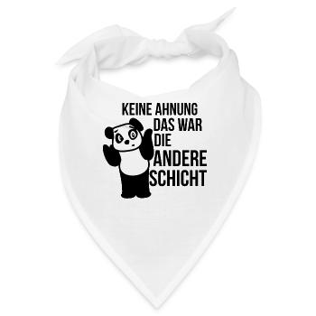 Keine Ahnung das war die andere Schicht Geschenk - Bandana - Weiß - Vorne