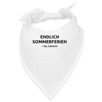 Endlich Sommerferien Lehrerin Spruch Geschenk - Bandana - Weiß - Vorne