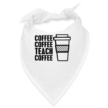 Coffee coffee teach coffee - Bandana - Weiß - Vorne