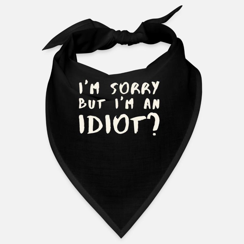 Excusez-moi, mais je suis un idiot? Bandana