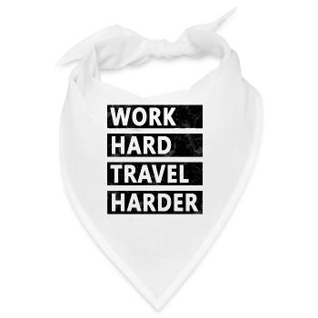 Reisen - Arbeite hart, Reise härter - Bandana - Weiß - Vorne