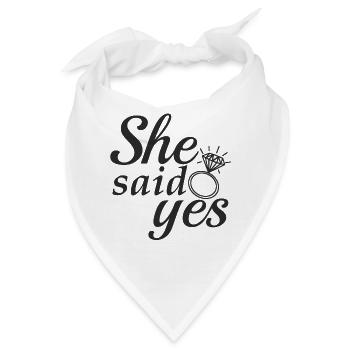 She said yes! - Bandana - Weiß - Vorne