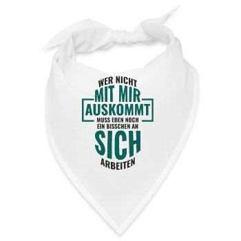 WER NICHT MIT MIR AUSKOMMT MUSS EBEN NOCH EIN - Bandana - Weiß - Vorne