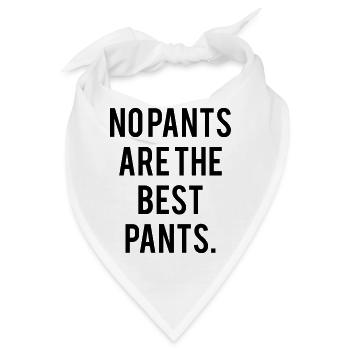 No pants are the best pants - Bandana - Weiß - Vorne
