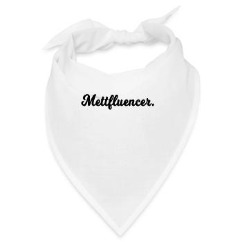 Mettfluencer Shirt - Mett für alle. - Bandana - Weiß - Vorne