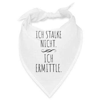 Ich Stalke Nicht Ich Ermittle Detektiv Ermittler - Bandana - Weiß - Vorne