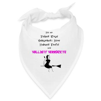 Teilzeit Engel, Hexe, Vollzeit Verrückte - Bandana - Weiß - Vorne