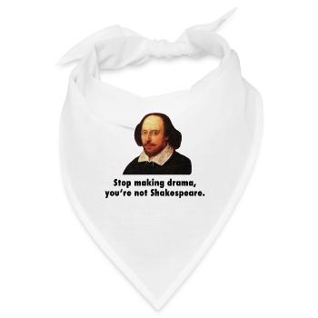 Shakespeare Lustige Sprüche Schauspiel Theater - Bandana - Weiß - Vorne