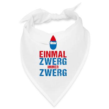 EINMAL ZWERG, IMMER ZWERG - Bandana - Weiß - Vorne