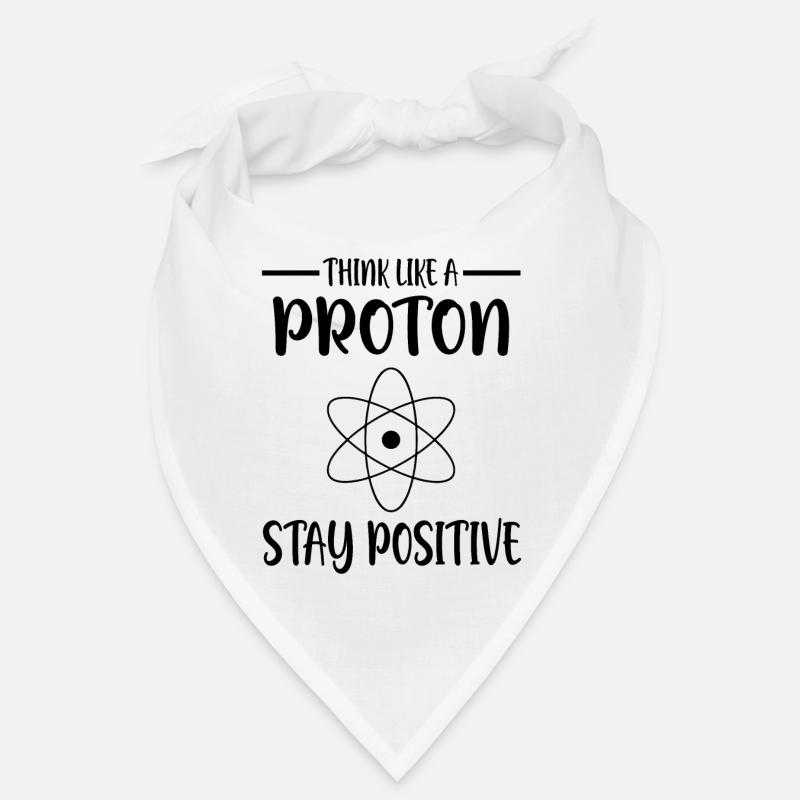 Think like a proton | Think positive Bandana