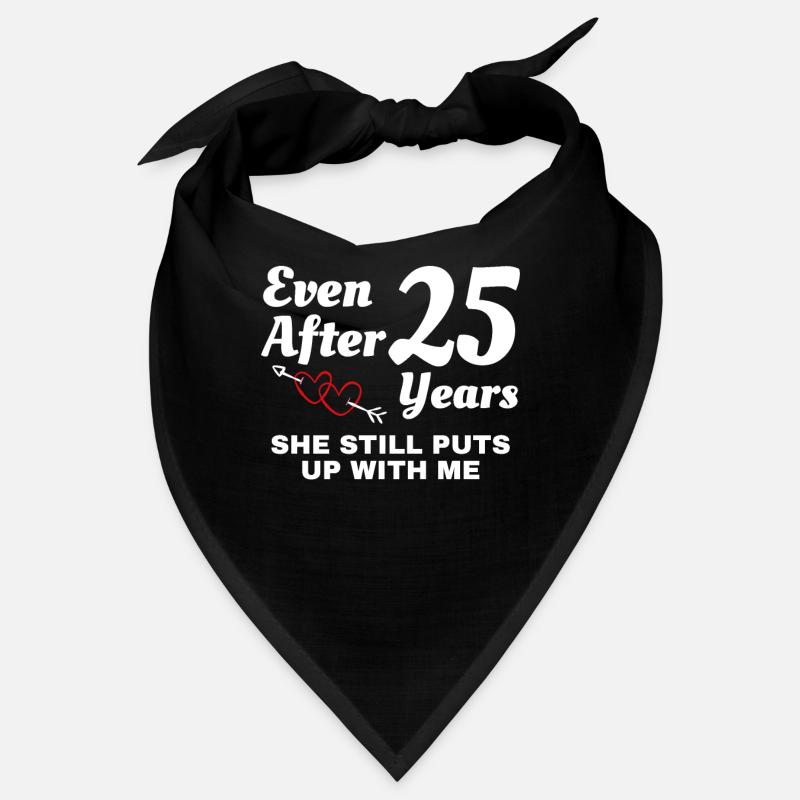 Sie setzt sich immer noch mit mir 25-jährige Hochzeit Bandana